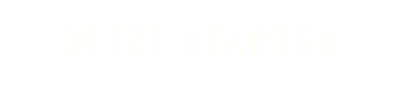 Jetzt starten
